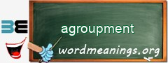 WordMeaning blackboard for agroupment